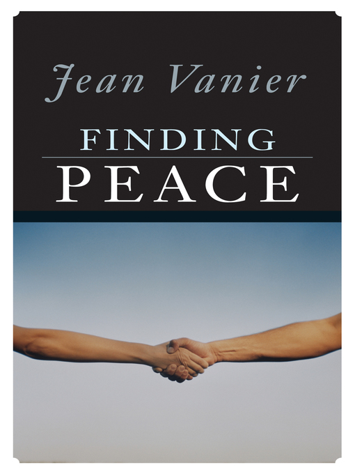 Title details for Finding Peace by Jean Vanier - Available